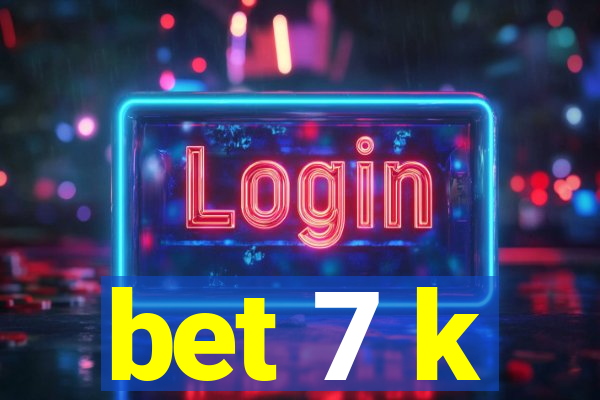 bet 7 k